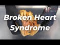 You Can Literally Die From A Broken Heart Broken Heart Syndrome