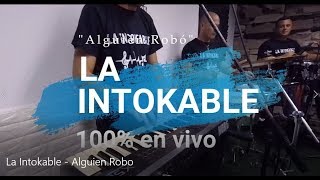 Video thumbnail of "La Intokable - Alguien Robo"