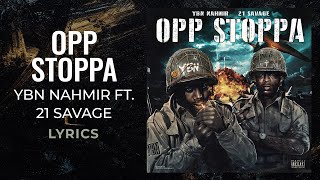 YBN Nahmir - Opp Stoppa ft. 21 Savage (LYRICS)