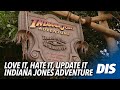 Indiana Jones Adventure | Love It, Hate It, or Update It