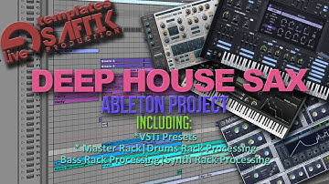 Ableton Template Deep House Sax - Download Link In Video Description