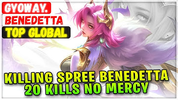 Killing Spree Benedetta, 20 Kills No Mercy [ Top Global Benedetta ] Gyoway. - Mobile Legends Build