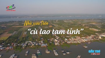 Nhà xưa trên "cù lao tam tỉnh" | Cần Thơ Hôm Nay