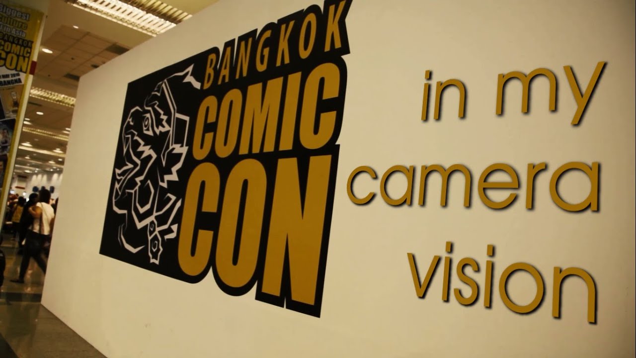 Bangkok comic con 2016 in my camera vision