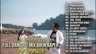 Full Dangdut Mix Bikin Baper Top & Populer - Ramon Asben