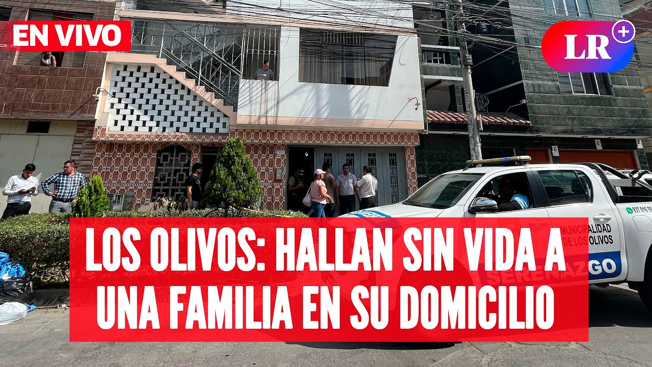 Conmoción en Los Olivos: hallan sin vida a familia entera dentro de su ...
