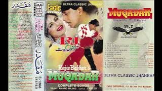 Muqaddar (Eagle Ultra Classic Jhankar)