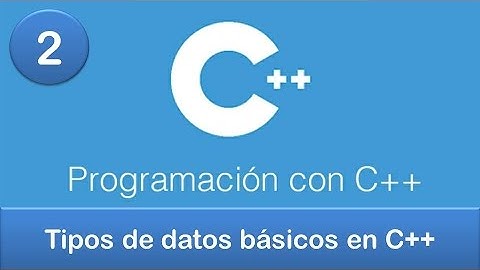 2. Programación en C++ || Tipos de datos básicos en C++