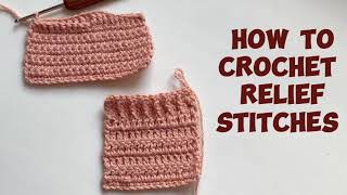How to crochet RELIEF STITCHES