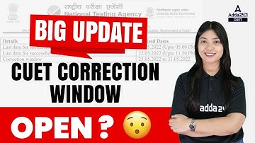 Big update 🔥 |  CUET/CUCET Correction Window 2022 Open | CUET 2022 Latest Update