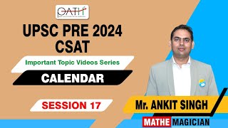 CALENDAR | UPSC CSE CSAT I IMPORTANT VIDEO I WITH PYQ & SIMILER QUESTION I By Ankit Singh | S-17