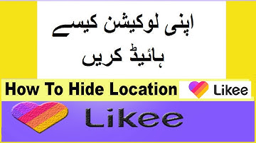 How To Hide Location In Likee App | Apni Location Hide Karein ?| Likee Pakistan |Likee Official