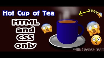 Hot Cup of Tea| Chiya | Html & CSS only | CSS Animation Effect | Tutorial with Source code