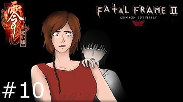 Fatal Frame 2: Crimson Butterfly | 10 | GODDAMMIT, MAYU!