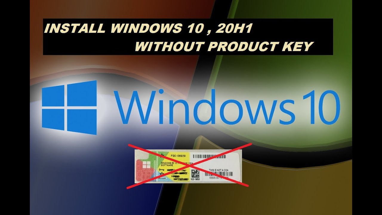 windows 100 installation without product key , 100H10, How to install