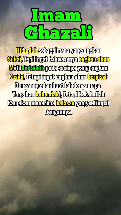 Kata- Kata Nasehat Bijak Sangat menyantuh dari imam Ghazali Untuk kita semua.
