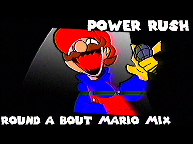 Power Rush - Round-a-bout Mario Mix (+FLP) (FT. FriedFrick