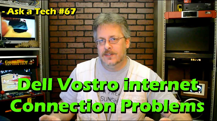 Dell Vostro Internet Connection Problems - Ask a Tech #67