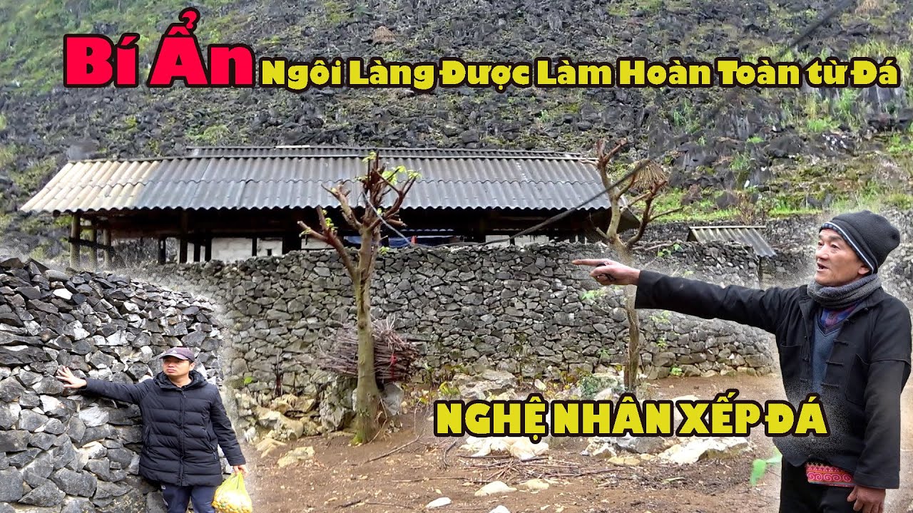 Kỳ Lạ “Ngôi Làng Được Làm Bằng Đá” Độc Nhất Vô Nhị Ở Hà Giang