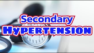 Secondary Hypertension  CRASH! Medical Review Series
