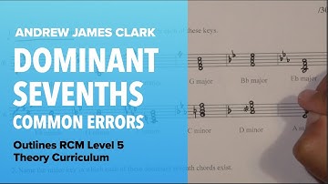 Dominant 7th Chords: Music Theory RCM Level 5 (4/4)