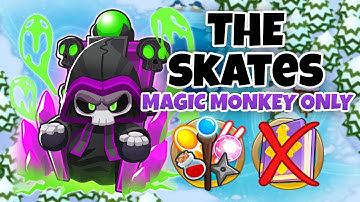 Skates MAGIC MONKEYS ONLY Guide | No Monkey Knowledge - BTD6