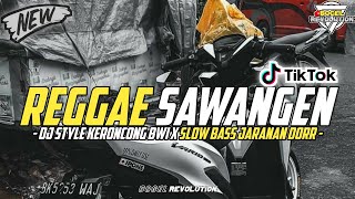 DJ REGGAE SAWANGEN • STYLE KERONCONG BWI X SLOW BASS JARANAN DORR