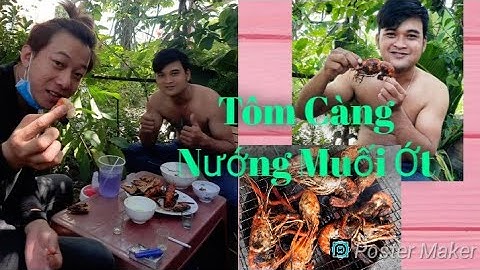 Ẩm Thực Miền Tây Nướng Tôm Càng Xanh Muối Ớt