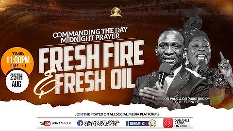 MID-NIGHT PRAYER COMMANDING THE DAY-FRESH FIRE AND FRESH OIL(LAGOS -FESTAC . 25-08-2024