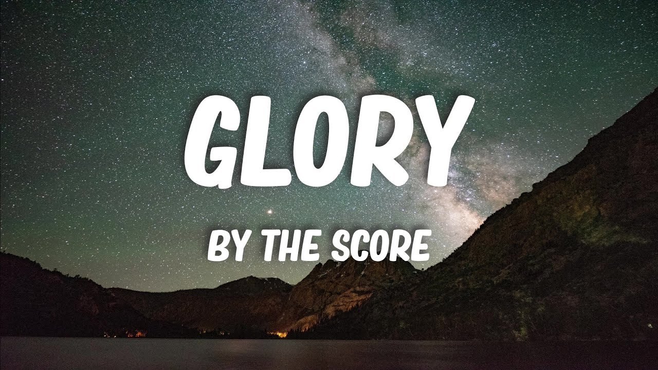 The Score   Glory Lyrics