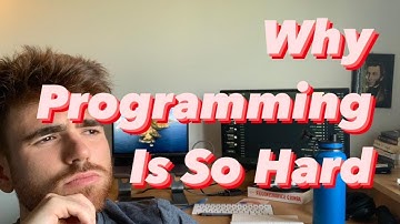 Why Is Programming So Hard