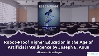 Robot-Proof Higher Education in the Age of Artificial Intelligence oleh Joseph E. Aoun