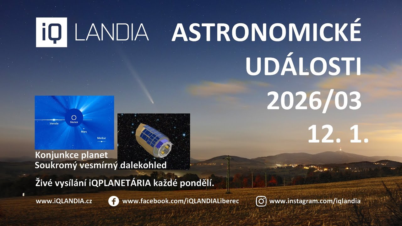 Astronomické události 2026/3 (+konjunkce planet +teleskop Lazuli +rychlý návrat z ISS)