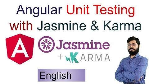1 | Angular Unit Testing with Jasmine & Karma | karma.conf.js | test.ts | Why unit testing?