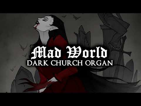 Mad World Dark Church Organ Version