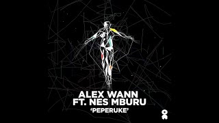 Alex Wann feat. Nes Mburu - Peperuke (Extended Mix)