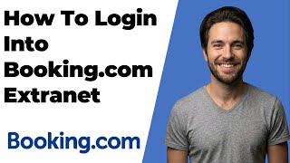 How To Login Into Booking.com Extranet Account (2026 Easy Guide)