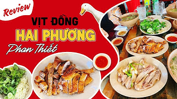 Hai Phương - Quán Vịt đồng ngon nổi tiếng Phan Thiết với đa dạng món ngon từ Vịt!