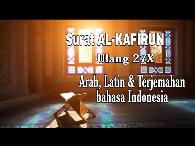 New Surat AL-KAFIRUN || 27X Untuk Hafalan class=