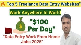 Data Entry Jobs 2025 | π₯ Top 5 Freelance Data Entry Websites | Work From Home Jobs 2025