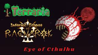 EYE OF CTHULHU Boss Battle | Terraria Infernal Eclipse of Ragnarok