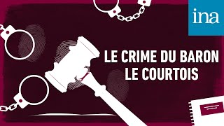 Les Maîtres du mystère : "Le Crime du baron Le Courtois" | Podcast INA