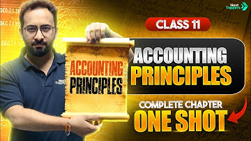 Accounting Principles Class 11 One Shot | NCERT 11th Accountancy Chapter-3 Revision | CBSE 2025-26