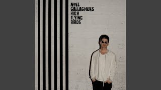 Ballad Of The Mighty I - Noel Gallagher's High Flying Birds