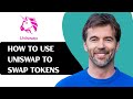 How to Use Uniswap to Swap Tokens