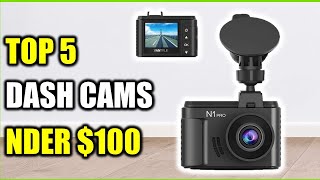 Top 5 Best dash cams under $100 of {2026} | Top our picks dash cams under $100  Reviewed!