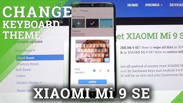 How to Customize Keyboard Theme on XIAOMI Mi 9 SE – Create Keyboard Theme