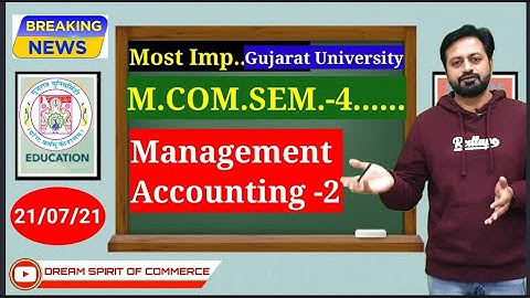 M.com.Sem.-4|Management Accounting-2 most imp.|July-2021|Gujarat university| 2 hour paper style|