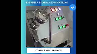 COATING PAN LAB MODEL #pharmamachinery #machine #granulatormachine #machinemanufacturer  #saikripa
