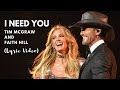 I Need You by Tim McGraw and Faith Hill Lyrics Video